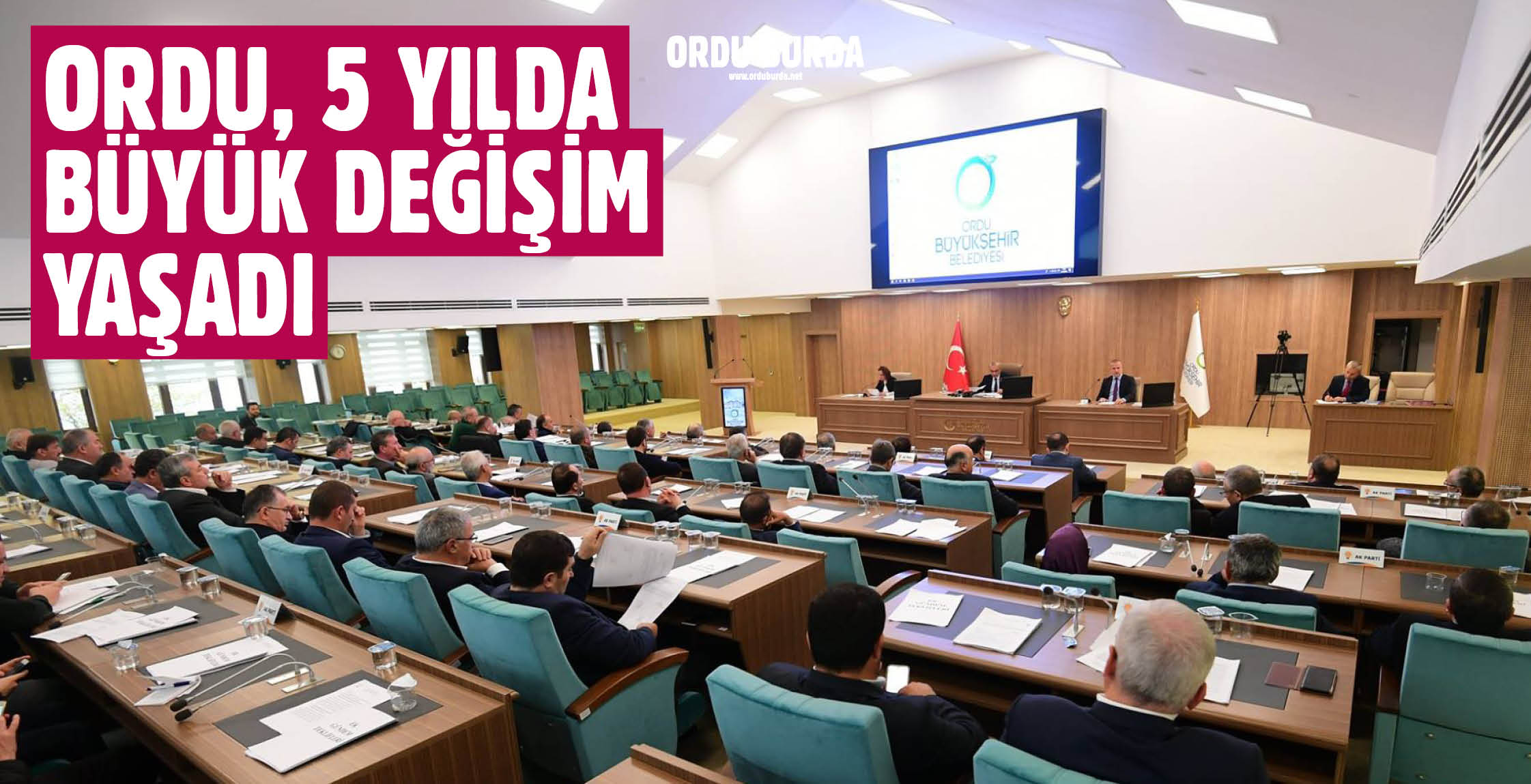 ORDU, 5 YILDA BÜYÜK DEĞİŞİM YAŞADI