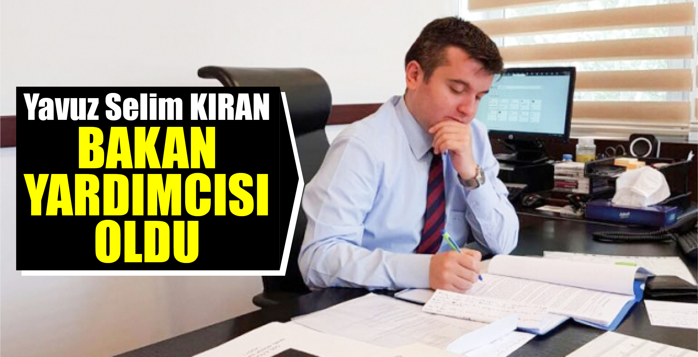 KIRAN BAKAN YARDIMCISI OLDU