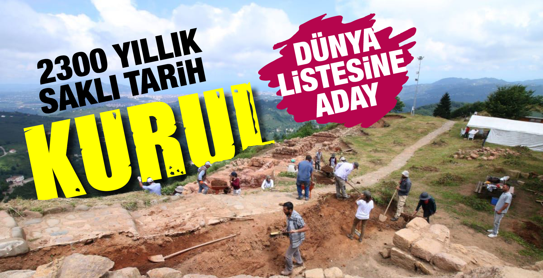 KURUL KALESİ DÜNYA LİSTESİ'NE ADAY