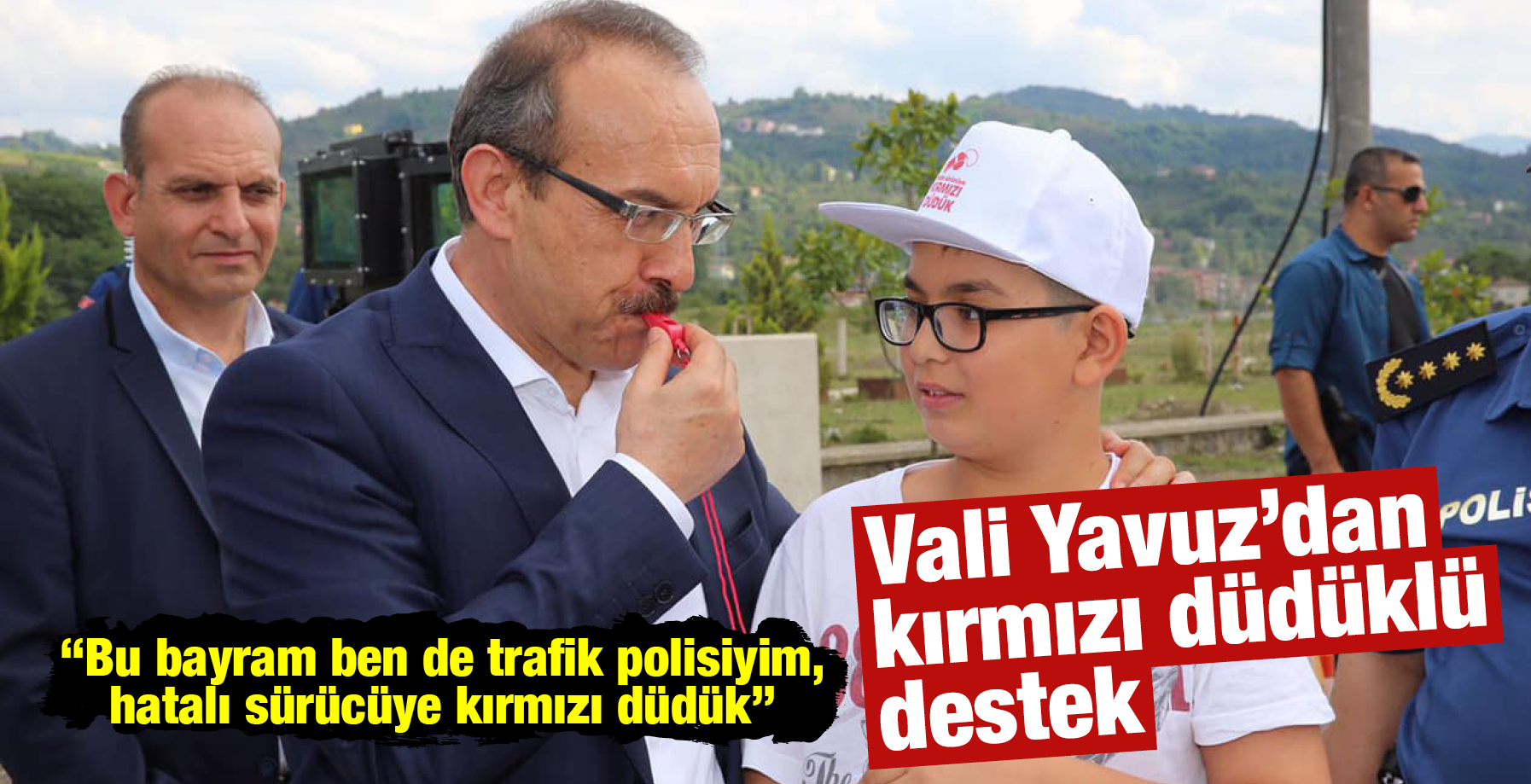 KIRMIZI DÜDÜK KAMPANYASINA VALİ DESTEĞİ