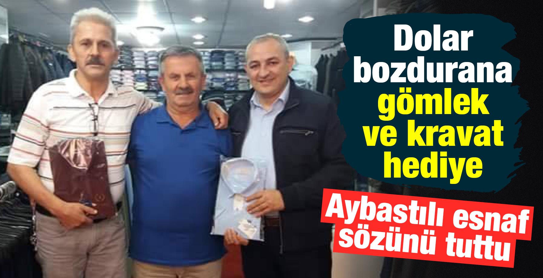 AYBASTILI ESNAF SÖZÜNÜ TUTTU