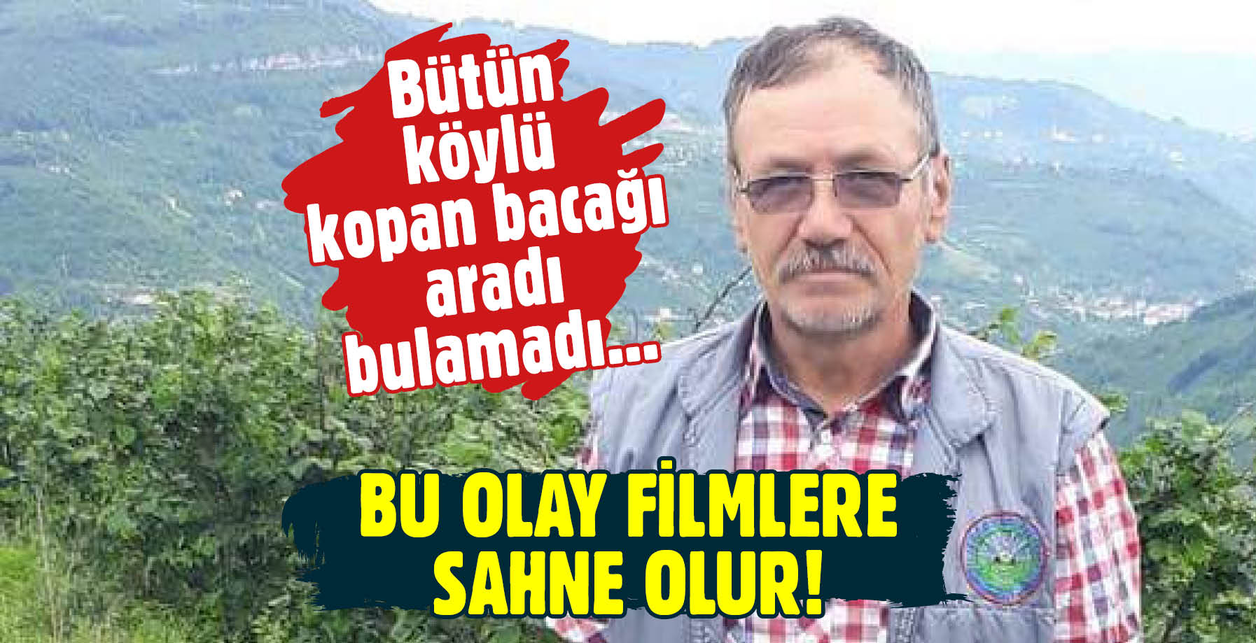 KOPAN BACAĞI KİMSE BULAMADI!