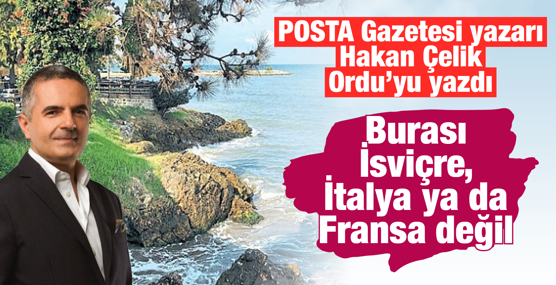 POSTA YAZARI ORDU'YU YAZDI
