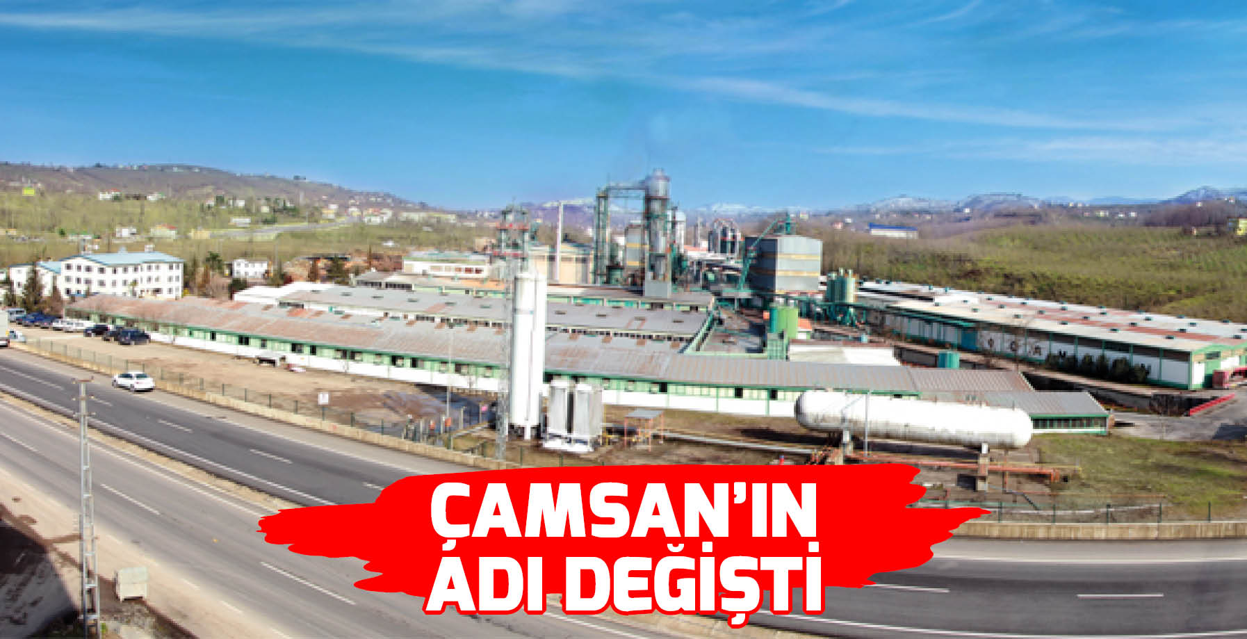 ÇAMSAN'IN ADI DEĞİŞTİ
