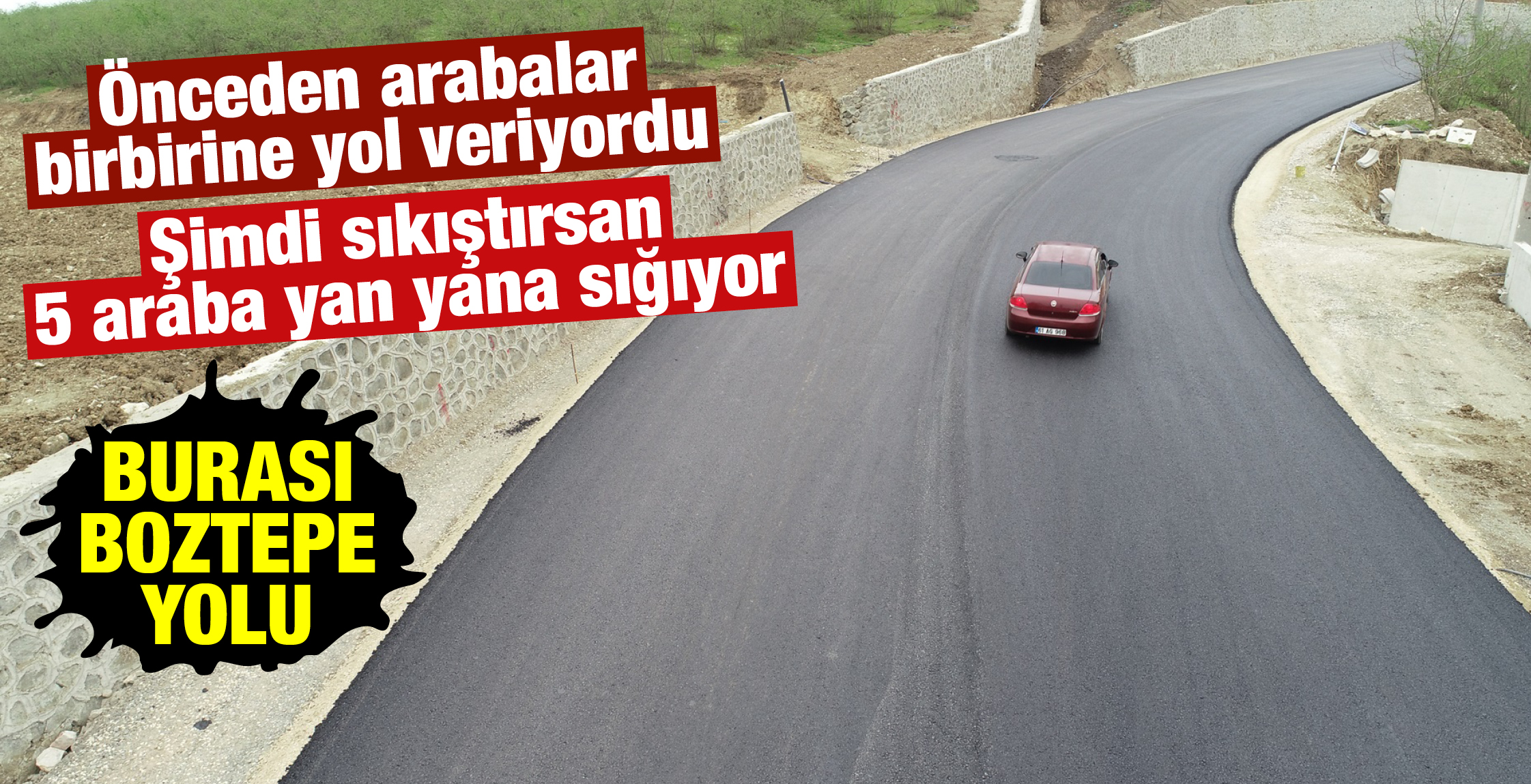 YENİ BOZTEPE YOLU HAYRAN BIRAKIYOR