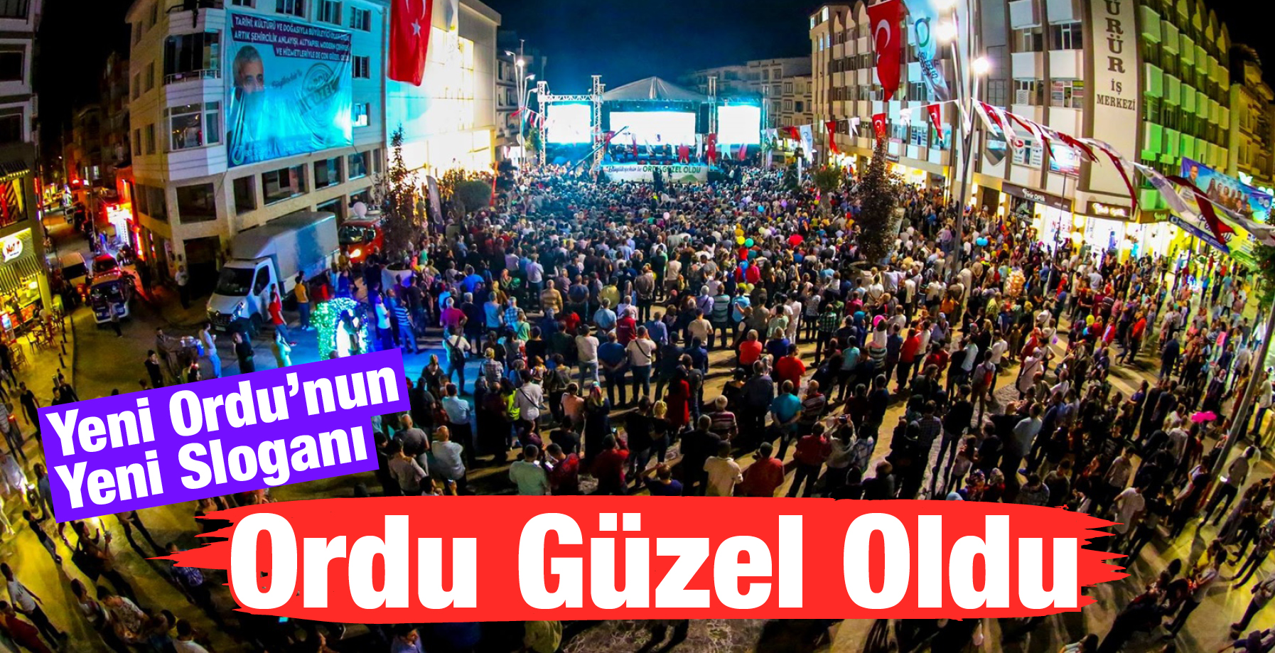 “ORDU GÜZEL OLDU’