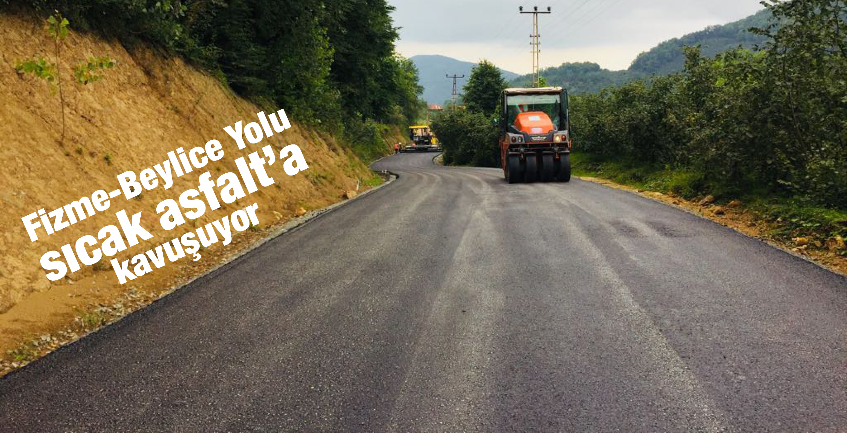 FİZME BEYLİCE YOLU SICAK ASFALT