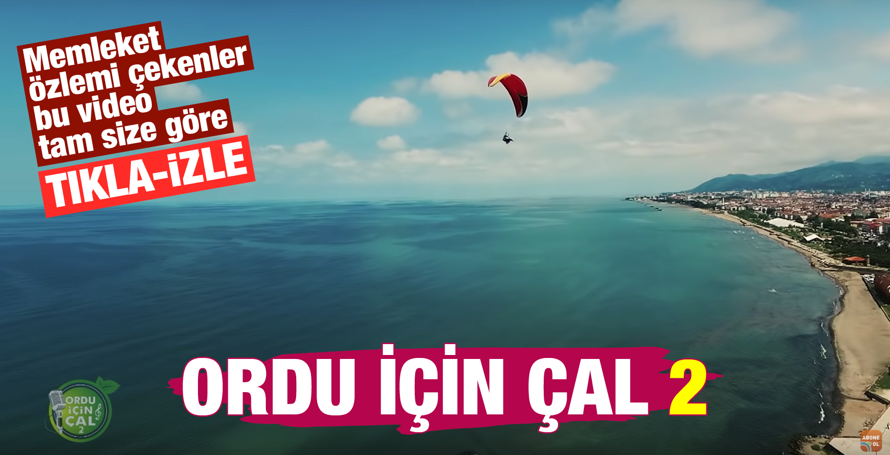 ORDU İÇİN ÇAL 2